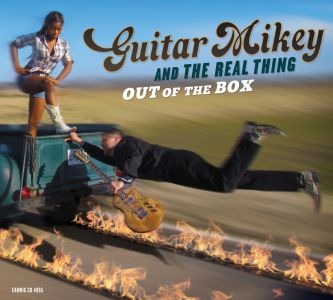 Guitar Mikey & The Real Thing Out of the Box (Earwig Records)